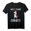 Sarkastisches Sprüche T-Shirt für Herren und Damen - Lustiges Oberteil mit Einhorn und 'Not Your Ernst' Spruch, Perfekt für Party und Büro