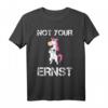 Sarkastisches Sprüche T-Shirt für Herren und Damen - Lustiges Oberteil mit Einhorn und 'Not Your Ernst' Spruch, Perfekt für Party und Büro