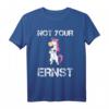 Sarkastisches Sprüche T-Shirt für Herren und Damen - Lustiges Oberteil mit Einhorn und 'Not Your Ernst' Spruch, Perfekt für Party und Büro
