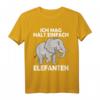 Ich Mag Halt Einfach Elefanten - Lustiges Safari T-Shirt für Kinder, Damen & Herren, Tierliebhaber Geschenkidee