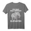 Ich Mag Halt Einfach Elefanten - Lustiges Safari T-Shirt für Kinder, Damen & Herren, Tierliebhaber Geschenkidee
