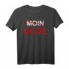 Moin Gude Gruß Hessen Frankfurt Mundart Dialekt Fun Lustiges T-Shirt – Perfekt für Fasching, Geburtstag & Alltag in Hessen