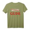 Moin Gude Gruß Hessen Frankfurt Mundart Dialekt Fun Lustiges T-Shirt – Perfekt für Fasching, Geburtstag & Alltag in Hessen