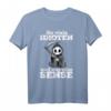 Lustiges Ironie T-Shirt mit Spruch 'So Viele Idioten Und Nur Eine Sense' – Perfektes Geschenk für Sarkastiker zu Geburtstag oder Weihnachten