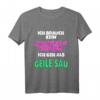 Ich brauch kein Karnevalskostüm ich geh als geile... T-Shirt - Lustiges, sexy Fasching T-Shirt für Damen und Herren in großen Größen, Last-Minute Karnevalsoutfit
