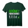 Grüne nein danke Spruch T-Shirt – Humorvolles Anti-Grün Motiv im klassischen Schnitt mit doppeltem Saum
