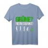 Grüne nein danke Spruch T-Shirt – Humorvolles Anti-Grün Motiv im klassischen Schnitt mit doppeltem Saum