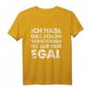 Ich Hab Das Schon Verstanden Ist Mir Nur Egal T-Shirt - Witziges Herren Statement-Shirt für Männer mit Humor