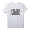 Mut Zur Farbe T-Shirt - Lustiger Spruch mit schwarzem Humor für Arbeit, Freizeit & Lachen