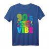 90er Jahre Vibe T-Shirt für Party & Kostüm - Lustiges Retro Outfit für Mottopartys, Musikliebhaber & Fans der 90er Jahre