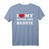I Love My Super Hot Bestie T-Shirt - Lustiges Freundschaftsgeschenk für beste Freundinnen mit Vintage-Design