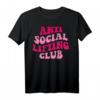 Anti Social Lifting Club lustiges T-Shirt – Perfektes Geschenk für Fitness-Fans mit Humor, ideal als Weihnachts-, Geburtstags- oder Überraschungsgeschenk