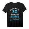 Lustiges 30. Geburtstag T-Shirt - Als Gott mich vor 30 Jahren schuf, grinste er und dachte, das wird lustig. Perfektes Geburtstagsgeschenk & Party-Zubehör