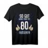 Lustiges 80. Geburtstag T-Shirt für Mann und Frau - Witzige Geschenkidee & Deko für 80 Jahre Jubiläum