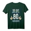 Lustiges 80. Geburtstag T-Shirt für Mann und Frau - Witzige Geschenkidee & Deko für 80 Jahre Jubiläum