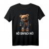 Nö Einfach Nö Lustiges Teddy Spruch T-Shirt – Ironisches Statement für Teddybär Liebhaber, Papa & Mama, perfekte Geschenkidee