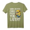 HapPanda Humor T-Shirt - Sorry I'm Busy Can I Ignore You Later | Offiziell lizenzierte Minions Kleidung