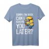 HapPanda Humor T-Shirt - Sorry I'm Busy Can I Ignore You Later | Offiziell lizenzierte Minions Kleidung