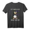 Lustiges Pinguin Spruch T-Shirt - Witziges Statement für Kollegen & Freunde, Originelles Geschenk für Humorvolle