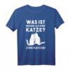 Was ist besser als eine Katze Shirt – Lustiges Katzen T-Shirt Geschenk für Katzenfans und Tierliebhaber zu Weihnachten & Geburtstag