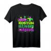 Lustiges Karneval Kostüm Shirt - Wäsche Spruch Fasching T-Shirt für Männer & Frauen als Last-Minute Kostüm Ersatz