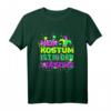 Lustiges Karneval Kostüm Shirt - Wäsche Spruch Fasching T-Shirt für Männer & Frauen als Last-Minute Kostüm Ersatz