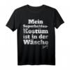 Superheld Kostüm In Der Wäsche Köln Karneval T-Shirt - Lustiges Jecken Outfit für Motto Partys, Fasching & Fastelovend