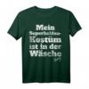 Superheld Kostüm In Der Wäsche Köln Karneval T-Shirt - Lustiges Jecken Outfit für Motto Partys, Fasching & Fastelovend