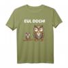 Eul Doch Lustige Sprüche Eulen Wortwitz T-Shirt für Damen, Herren und Kinder – Perfektes Geschenk für Eulen-Fans und Humorliebhaber
