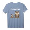 Eul Doch Lustige Sprüche Eulen Wortwitz T-Shirt für Damen, Herren und Kinder – Perfektes Geschenk für Eulen-Fans und Humorliebhaber