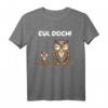 Eul Doch Lustige Sprüche Eulen Wortwitz T-Shirt für Damen, Herren und Kinder – Perfektes Geschenk für Eulen-Fans und Humorliebhaber
