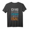 Ich Hab Das Schon Verstanden ist Mir Nur Egal Lustiges Spruch T-Shirt - Witziges Geschenk für Herren, Damen, Jugendliche & Teenager für Party & Alltag