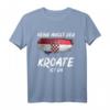 Keine Angst der Kroate ist da Kroatien T-Shirt mit Flagge – Perfekt als Geschenk für Kroatien-Liebhaber, Urlauber & Fans