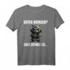 Guten Morgen? Ganz Dünnes Eis Waschbär T-Shirt mit Kaffee-Spruch – Lustiges Shirt für Morgenmuffel, Büro und Home Office