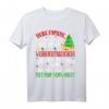 Lustiges Weihnachts T-Shirt für Familie - Festliches Motiv für Männer, Frauen, Kinder & Weihnachtsfeiern