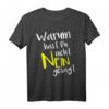 Warum hast du nicht Nein gesagt - Schlager Fanshop T-Shirt für die Schlagernacht 2023, JGA und Schlagerfest, trendiges Fan-Merchandise