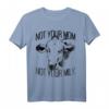 Not Your Mom Not Your Milk Veganes T-Shirt – Unterstützung für Tierschutz, Vegetarier & Veganer, ideal für Aktivisten & Tierliebhaber
