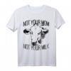 Not Your Mom Not Your Milk Veganes T-Shirt – Unterstützung für Tierschutz, Vegetarier & Veganer, ideal für Aktivisten & Tierliebhaber