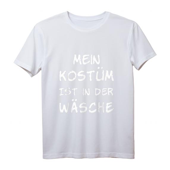 Mein Kostüm ist in der Wäsche Karneval Fasching Verkleidung T-Shirt - Lustiges Party-Shirt für Damen, Herren & Kinder Mein Kostüm ist in der Wäsche Karneval Fasching Verkleidung T-Shirt - Lustiges Party-Shirt für Damen, Herren & Kinder
