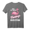 Das ist mein Flamingo Kostüm – Auffälliges Fasching-Outfit für Fastnacht, Karneval und Fasching-Feiern für dich und deine Freundinnen