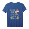Ho Ho Hol Mir Mal Ein Bier Lustiges Weihnachts T-Shirt für Männer, Frauen & Kinder – Perfektes Geschenk mit Humor