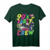 90er Jahre Outfit Party Crew T-Shirt – Perfektes Kostüm für Mottoparty, Disco, Rosenmontag & 90er Musik feiern für Damen und Herren