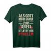 Als Gott Mich Schuf Ging Er Grinsend Zum Teufel - Lustiges religiöses T-Shirt als Geschenk für jeden Anlass
