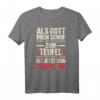 Als Gott Mich Schuf Ging Er Grinsend Zum Teufel - Lustiges religiöses T-Shirt als Geschenk für jeden Anlass