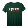 Egal was ich wars nicht Ironie Arbeit Job Fun T-Shirt – Lustiges Geschenk für Kollegen, Geburtstag & Bürospaß