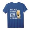 Bitte nicht schubsen ich habe Bier in der Hand T-Shirt – Lustiges Bier Spruch T-Shirt für Partys, Männer & Bierliebhaber