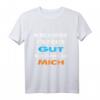 Ihr habt es gut ihr habt ja mich Statement T-Shirt - Lustiges Ironie & Sarkasmus Shirt für Freunde & Humorliebhaber