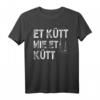 Et Kütt Wie Et Kütt Kölner Grundgesetz T-Shirt – Ich Liebe Köln, Kölsch & Karneval-Outfit für Jecke & Kölner