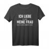 Ich liebe es, wenn meine Frau mich im Garten arbeiten lässt T-Shirt – Lustiges Geschenk für Gartenliebhaber im Ruhestand