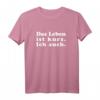 DAS LEBEN IST KURZ. ICH AUCH. Lustiges Kleinwüchsigen T-Shirt mit Ironie – Perfektes Geschenk für Selbstbewusste & Freche zu Weihnachten, Geburtstag & Wichteln